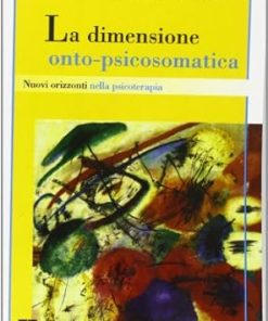 La dimensione onto-psicosomatica