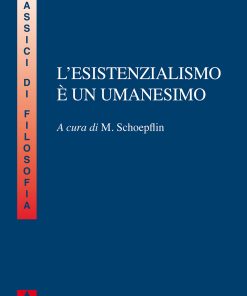 L'esistenzialismo è un umanesimo