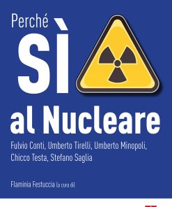 Perché sì al nucleare
