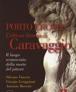 Porto Ercole l'ultima dimora di Caravaggio