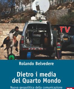 Dietro i media del quarto mondo