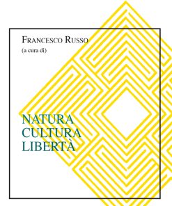 Natura cultura libertà