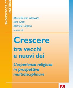 Crescere tra vecchi e nuovi dei