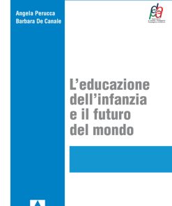 L'educazione dell'infanzia e il futuro del mondo