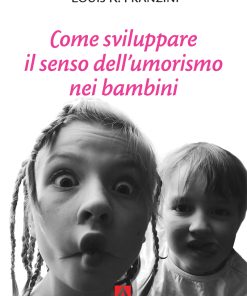 Come sviluppare il senso dell'umorismo nei bambini