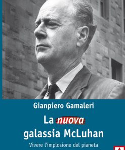 La nuova galassia McLuhan