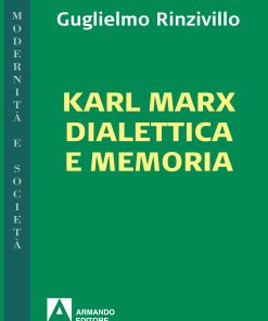Karl Marx dialettica e memoria