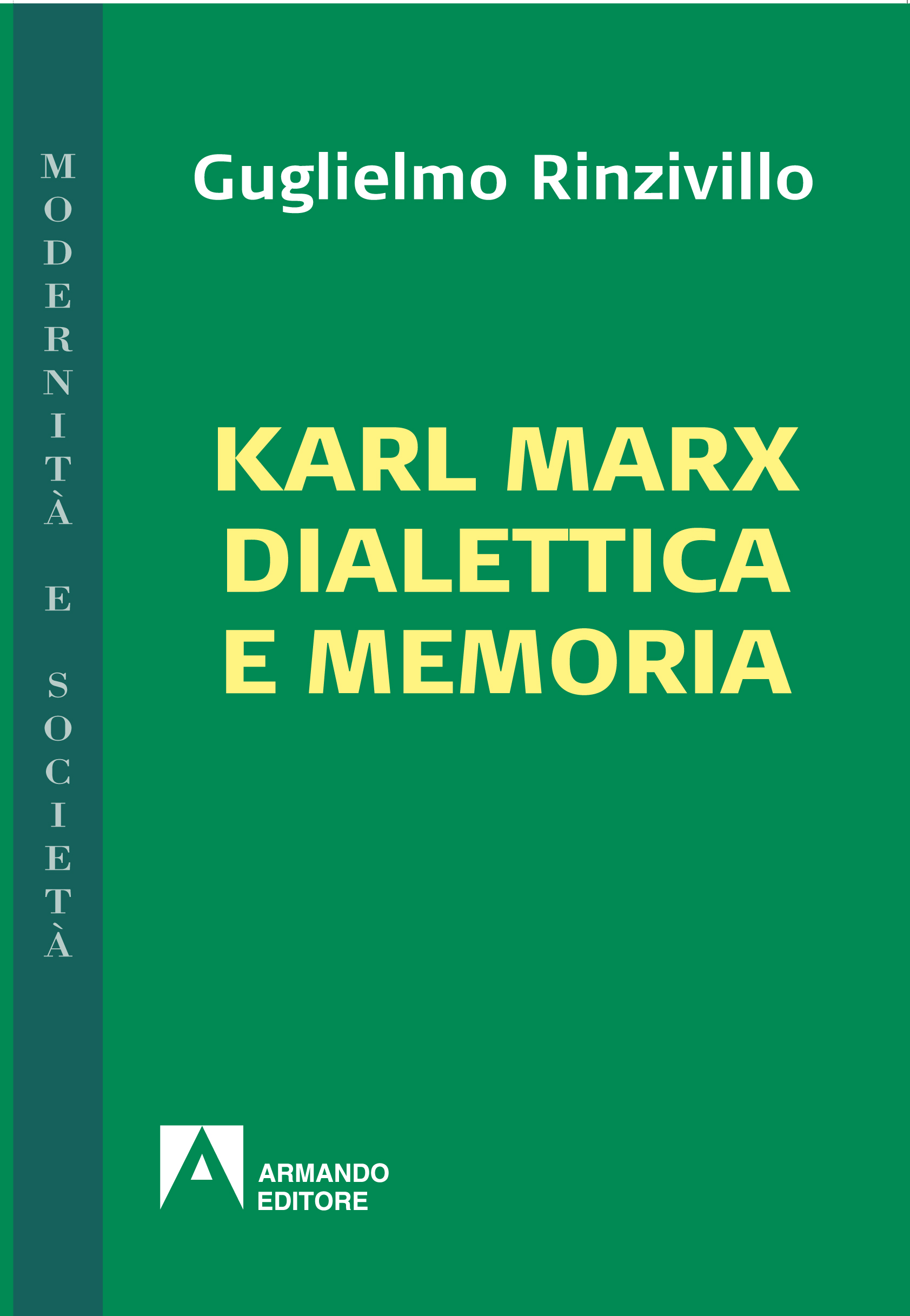 Karl Marx. Dialettica e memoria
