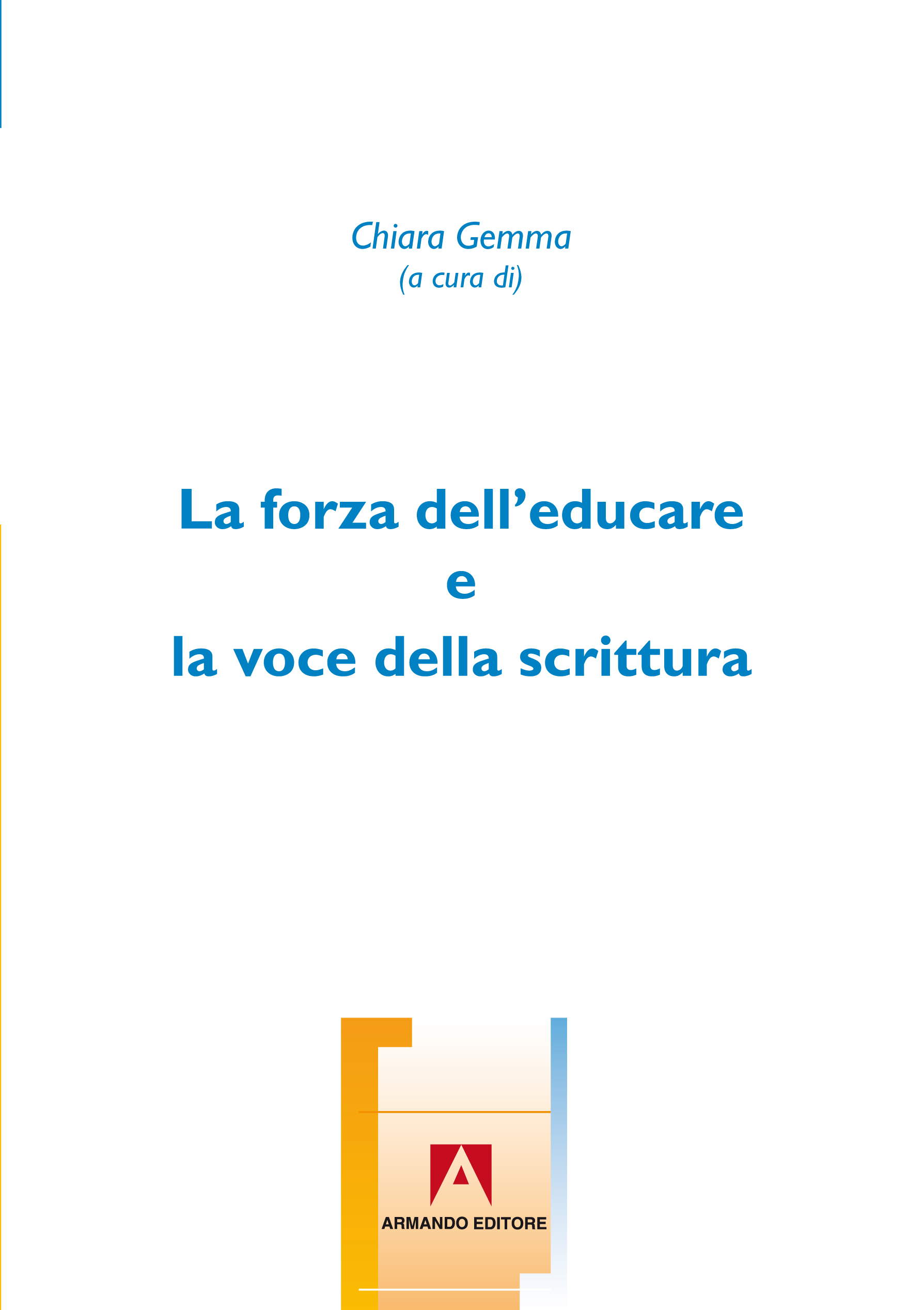 La forza dell'educare e la voce della scrittura