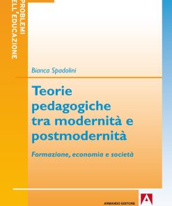 Teorie pedagogiche tra modernità e postmodernità