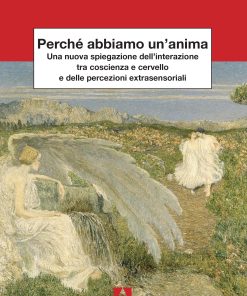 Perché abbiamo un'anima