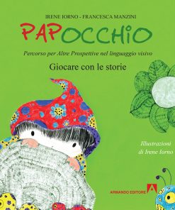 Papocchio Percorso per altre Prospettive nel linguaggio visivo  Giocare con le storie