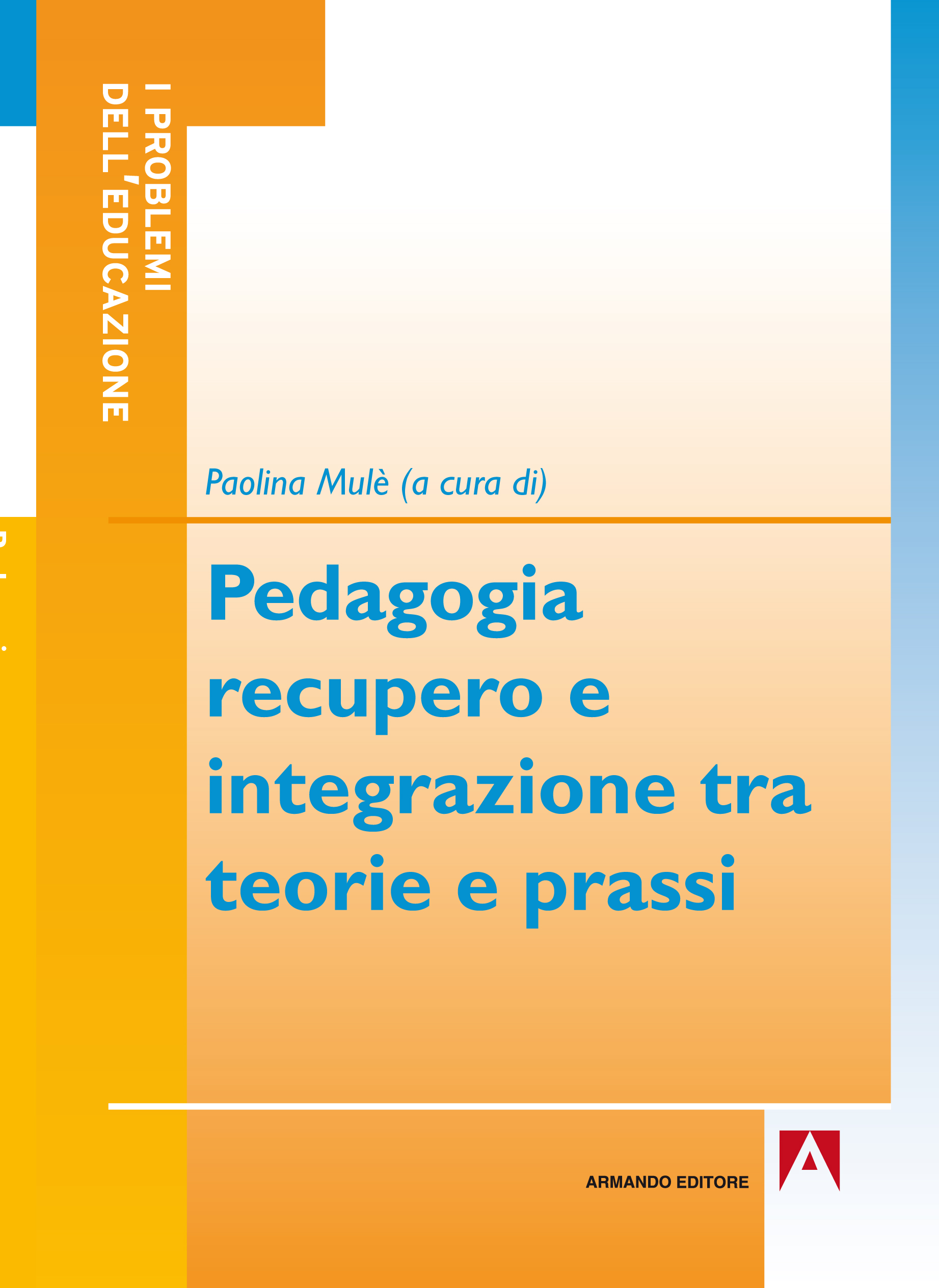 Pedagogia recupero e integrazione tra teorie e prassi