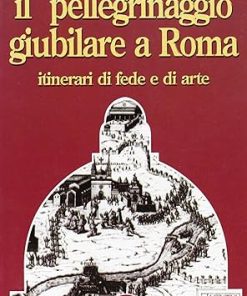 Il pellegrinaggio giubilare a Roma