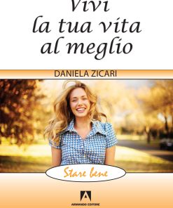 Vivi la tua vita al meglio