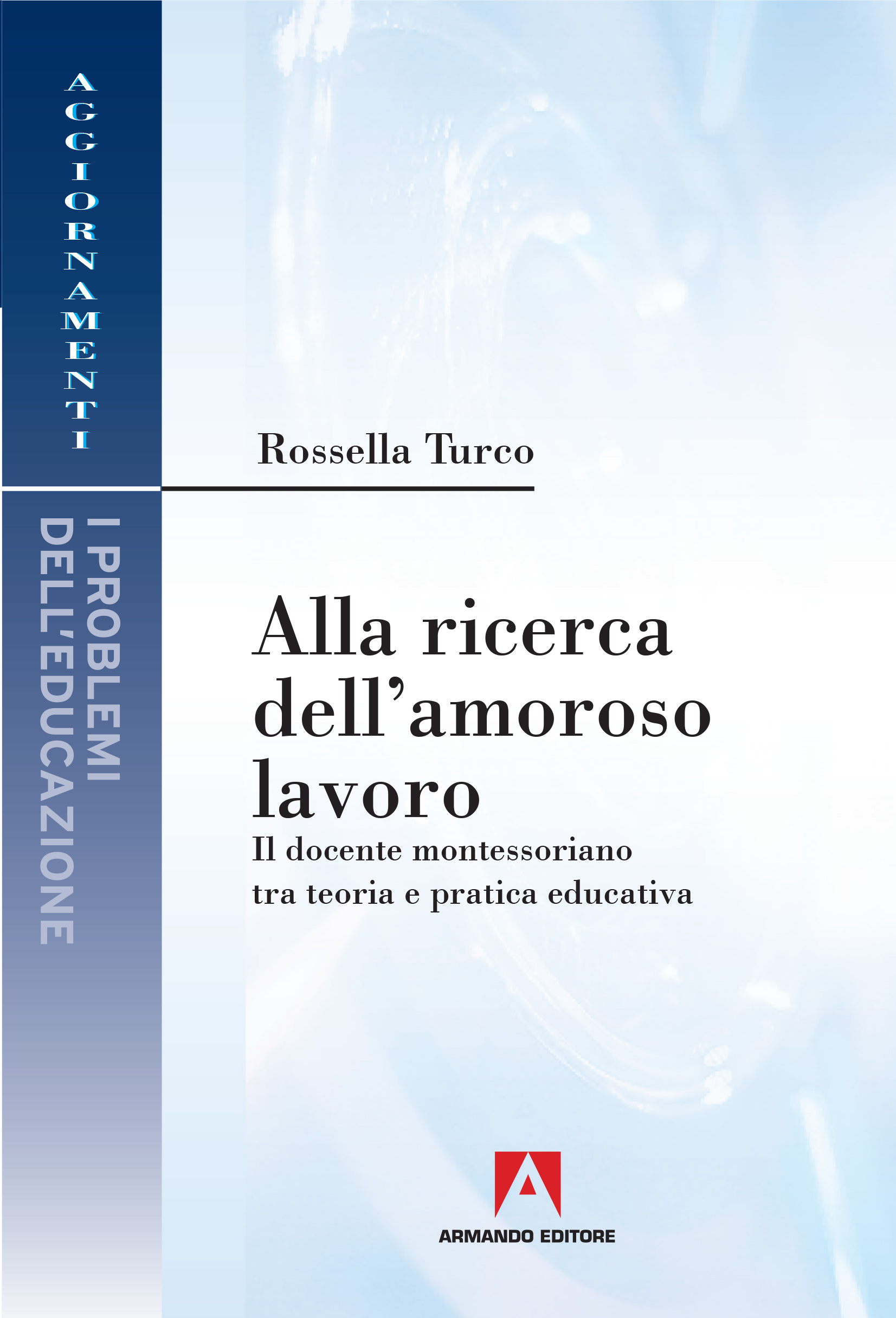 Alla ricerca dell'amoroso lavoro