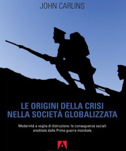 Le origini della crisi nella società globalizzata