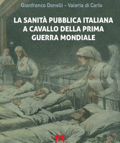 La sanità pubblica italiana a cavallo della Prima Guerra Mondiale