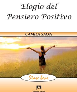 Elogio del pensiero positivo