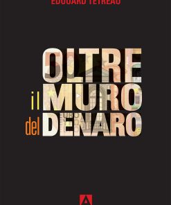 Oltre il muro del denaro