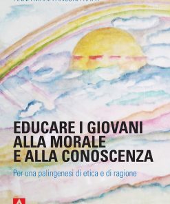 Educare i giovani alla morale e alla conoscenza