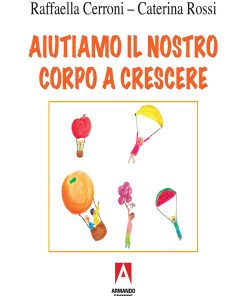 Aiutiamo il nostro corpo a crescere