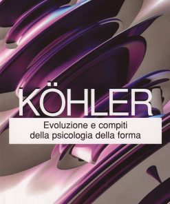 Evoluzione e compiti della psicologia della forma