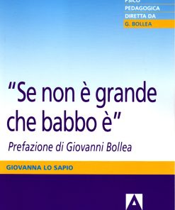 Se non è grande che babbo è