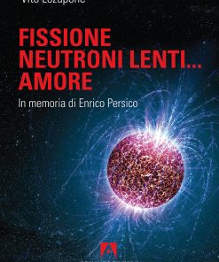 Fissione neutroni lenti... amore