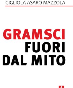Gramsci fuori dal mito