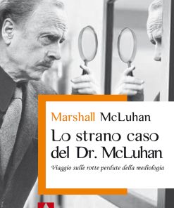 Lo strano caso del Dr. McLuhan
