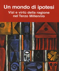 Un mondo di ipotesi