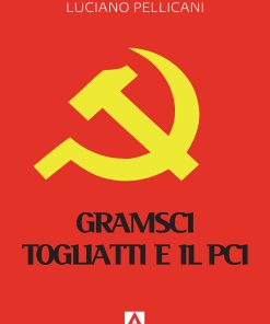 Gramsci, Togliatti e il PCI