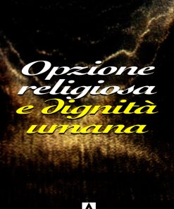 Opzione religiosa e dignità umana