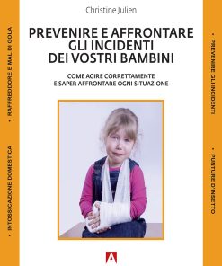 Prevenire e affrontare gli incidenti dei vostri bambini