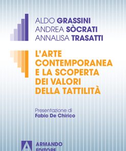 L'arte contemporanea e la scoperta dei valori della tattilità
