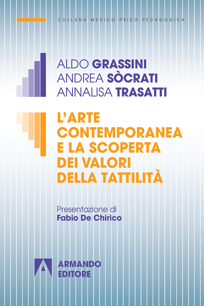 L'arte contemporanea e la scoperta dei valori della tattilità