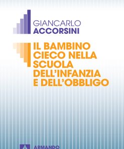 Il bambino cieco nella scuola dell'infanzia e dell'obbligo
