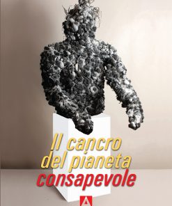 Il cancro del pianeta consapevole