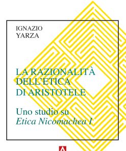 La razionalità dell'etica di Aristotele