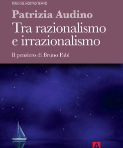 Tra razionalismo e irrazionalismo