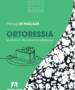 Ortoressia. Quando il cibo diventa ossessione