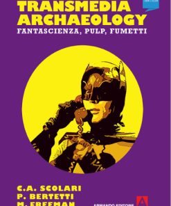 Transmedia archaeology. Fantascienza, pulp, fumetti