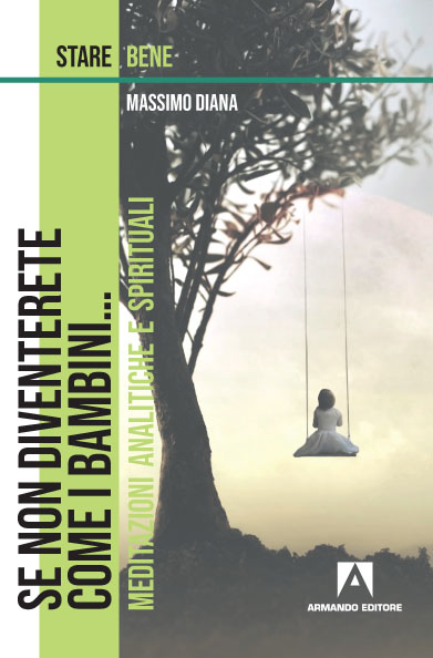 Se non diventerete come i bambini…Meditazioni analitiche e spirituali