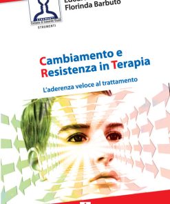 Cambiamento e resistenza in terapia. L’aderenza veloce al trattamento