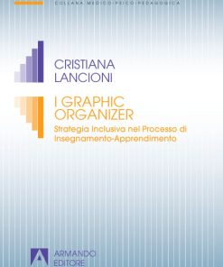 I graphic organizer. Strategia Inclusiva nel Processo di Insegnamento-Apprendimento