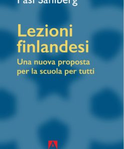 Lezioni finlandesi. Una nuova proposta per la scuola per tutti