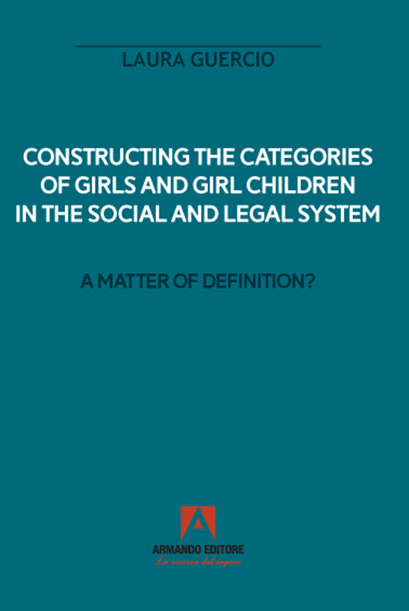 Constructing the categories of girls and girl children in the social and legal system
