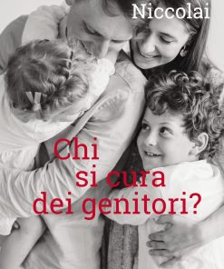CHI SI CURA DEI GENITORI ?