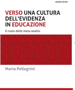 VERSO UNA CULTURA DELL'EVIDENZA IN EDUCAZIONE Il ruolo delle meta-analisi